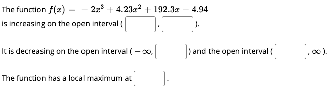 The Function F X 2 03 4 23x2 192 3 2 4 94 Is Increasing On The Open Interval It Is Decreasing On The Open 1