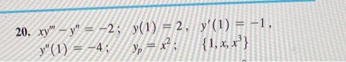 In Problems 19 22 A Particular Solution And A Fundamental Solution Set Are Given For A Nonhomogeneous Equation And Its 2
