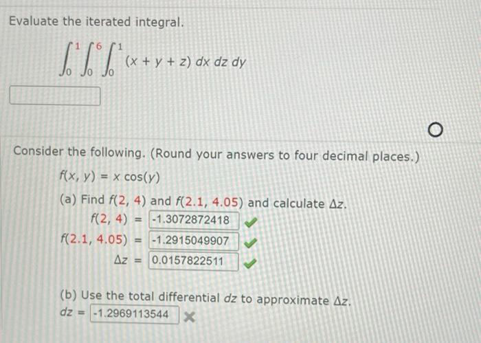Evaluate The Iterated Integral Sit Y X Y Z Dx Dz Dy O Consider The Following Round Your Answers To Four Decima 1