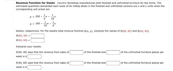 Revenue Function For Desks Country Workshop Manufactures Both Finished And Unfinished Furniture For The Home The Estima 1