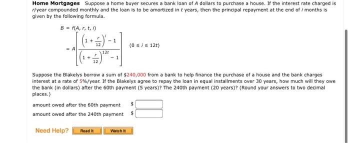 Home Mortgages Suppose A Home Buyer Secures A Bank Loan Of A Dollars To Purchase A House If The Interest Rate Charged I 1