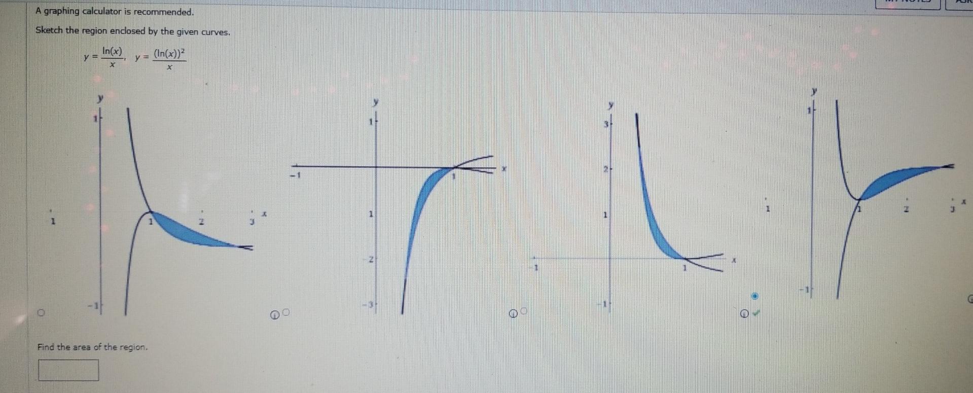 A Graphing Calculator Is Recommended Sketch The Region Enclosed By The Given Curves In X Y Y Ln X X 3 Atur 1 Fi 1