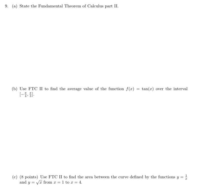 9 A State The Fundamental Theorem Of Calculus Part Ii B Use Ftc Ii To Find The Average Value Of The Function F X 1