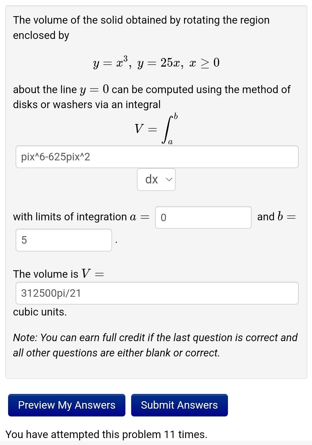 The Volume Of The Solid Obtained By Rotating The Region Enclosed By Y X3 Y 25x X 0 About The Line Y O Can Be 1