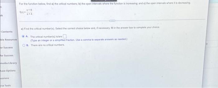 For The Function Below Frida The Critical Numbers B The Open Interval Where The Function Is Increasing And E The Ope 1