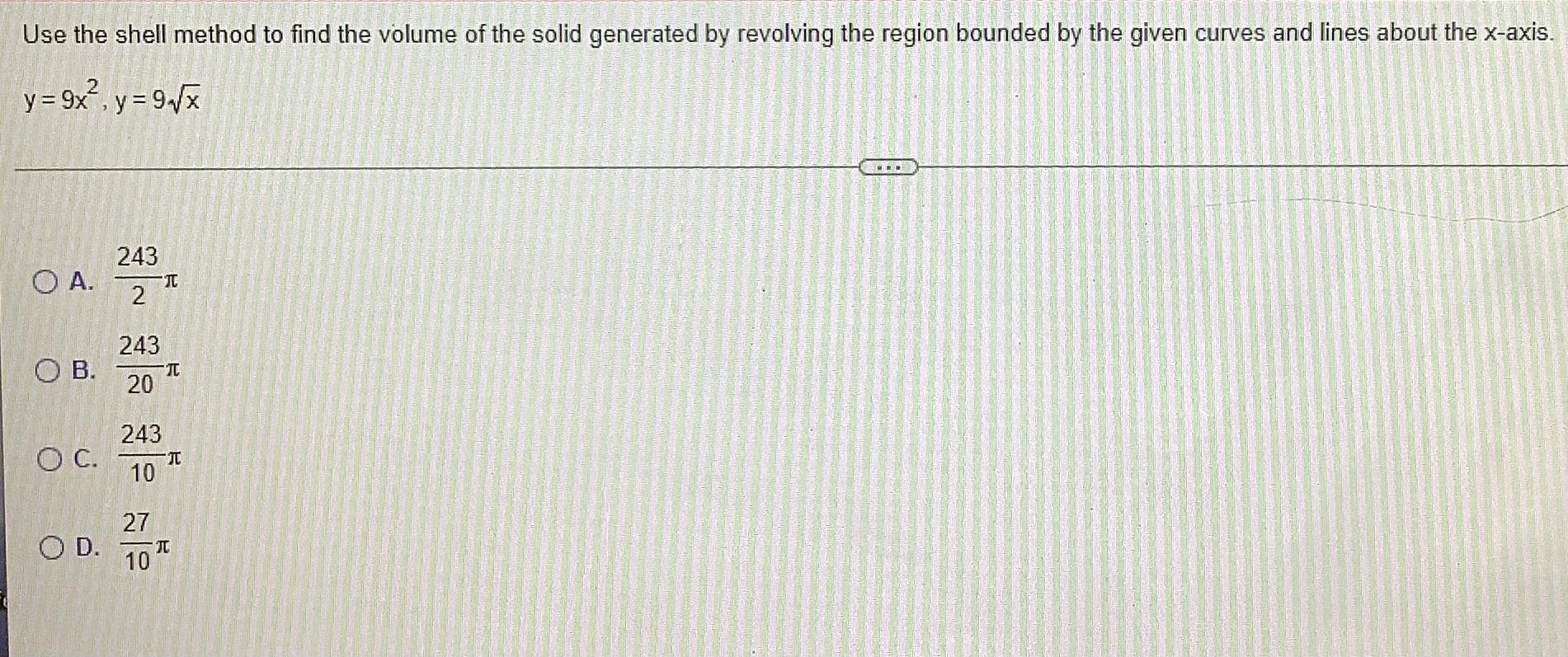 Use The Shell Method To Find The Volume Of The Solid Generated By Revolving The Region Bounded By The Given Curves And L 1