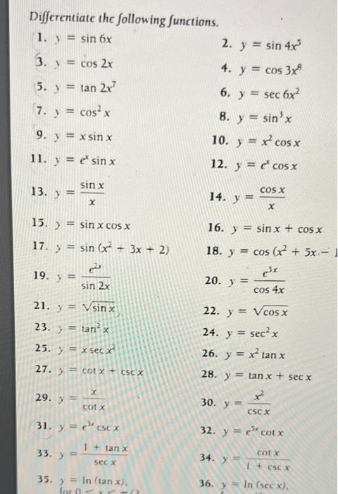 Differentiate The Following Functions 1 Y Sin 6x 2 Y Sin 4x 3 Cos 2x 4 Y Cos 3x 5 Y Tan 2x 6 Y Sec 1