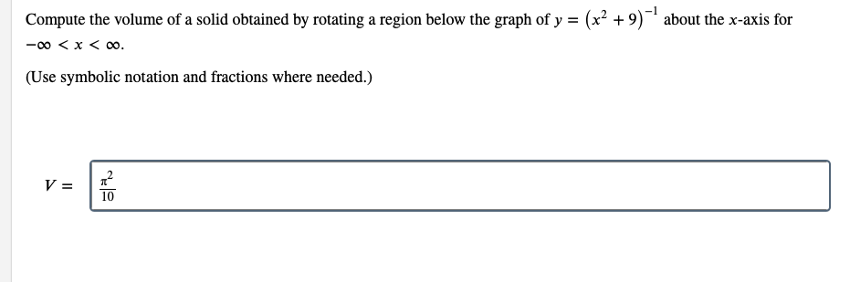 Compute The Volume Of A Solid Obtained By Rotating A Region Below The Graph Of Y X2 9 About The X Axis For 0 X 1