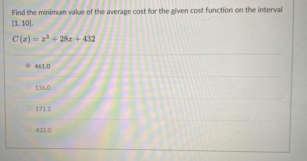 Find The Minimum Value Of The Average Cost For The Given Cost Function On The Interval 1 10 C X X3 28x 432 46 1