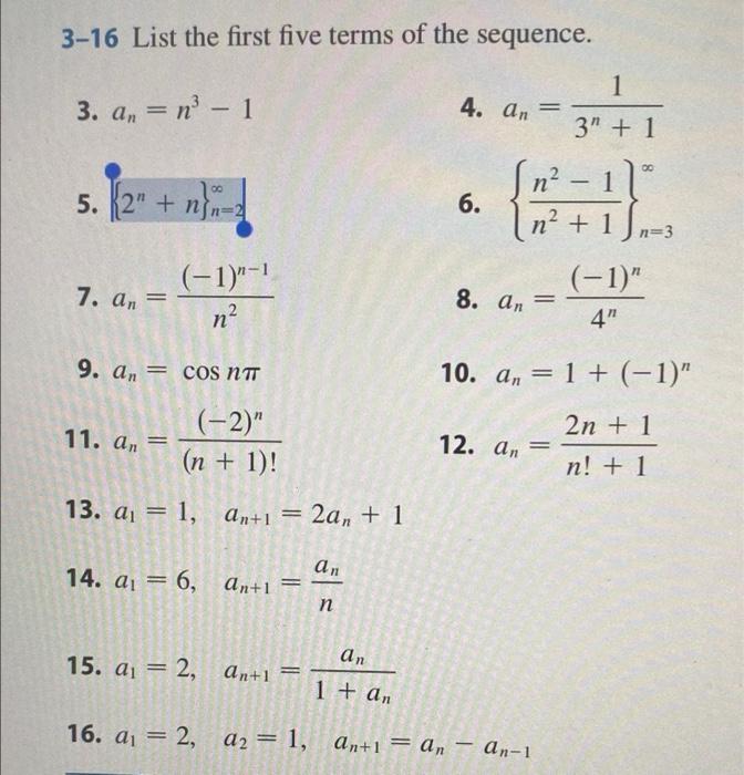 3 16 List The First Five Terms Of The Sequence 3 An N 1 4 An 1 3 1 N 110 00 5 K2 Nin 2 6 No 1 Jn 1