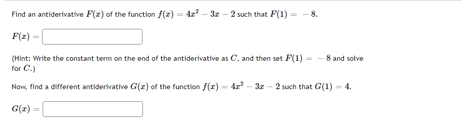 Find An Antiderivative F X Of The Function F X 4x2 3x 2 Such That F 1 8 F 2 Hint Write The Constant Te 1