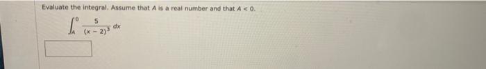 Evaluate The Integral Assume That A Is A Real Number And That A 0 5 X 2 Li Dx 1