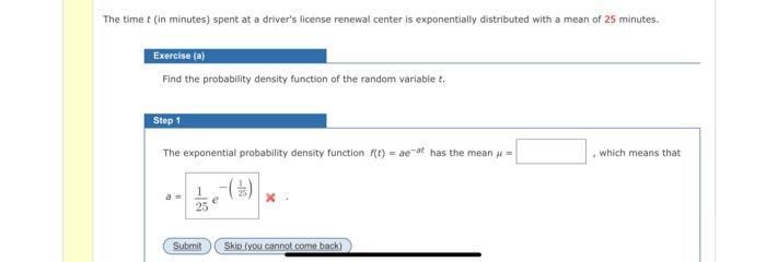 The Time T In Minutes Spent At A Driver S License Renewal Center Is Exponentially Distributed With A Mean Of 25 Minute 1