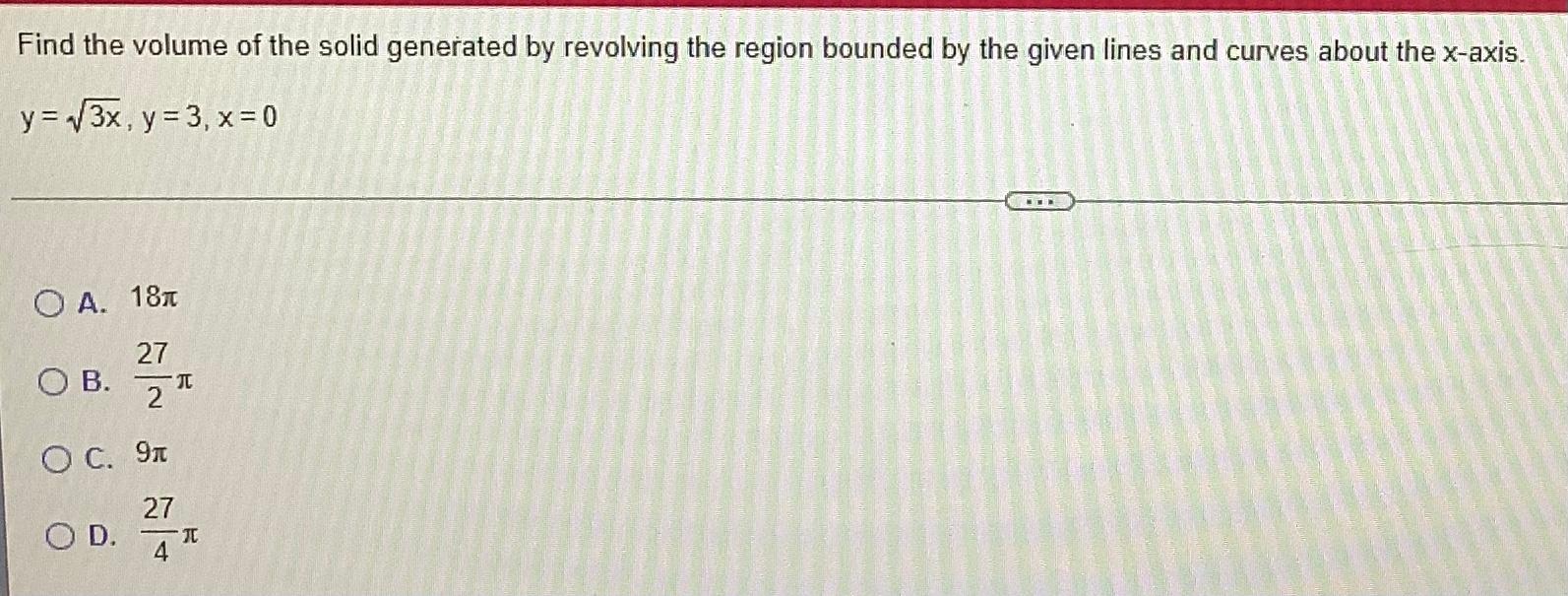 Find The Volume Of The Solid Generated By Revolving The Region Bounded By The Given Lines And Curves About The X Axis Y 1