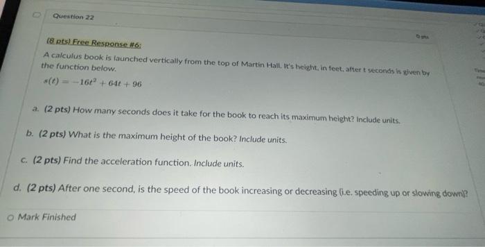 Question 22 8 Pts Free Response 6 A Calculus Book Is Launched Vertically From The Top Of Martin Hall It S Height I 2