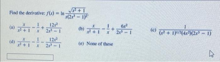 Find The Derivative F X In X 2x3 1 1212 2 1 M 1 6r 23 X C 2 1 4x 231 1 122 20 1 E None Of These H 1