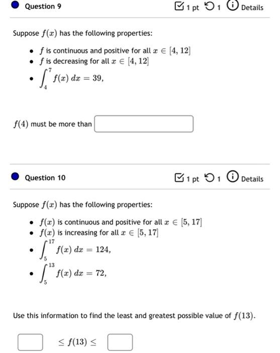 Question 2 1ptor Details Suppose 10 F X Dx 6 J Ple Dx 13 And S En R E De C Then Question 3 Bipt Details E 3