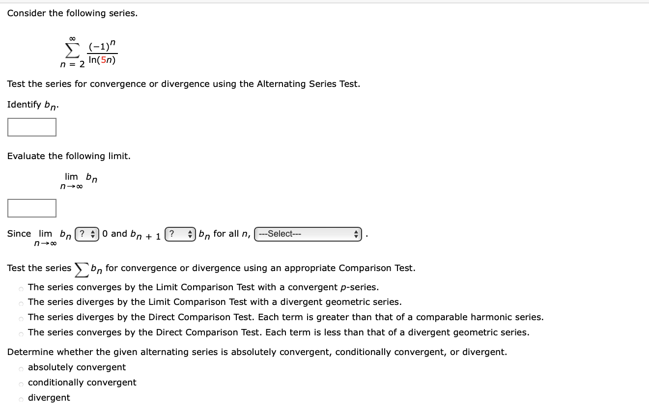 Consider The Following Series 1 N 2 In 5n Test The Series For Convergence Or Divergence Using The Alternating Se 1