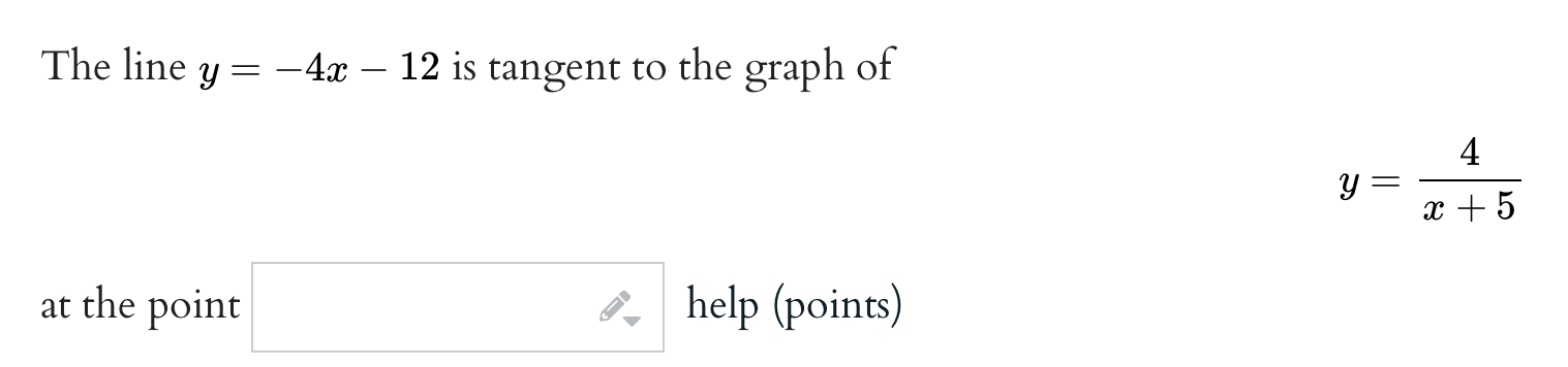 The Line Y 4x 12 Is Tangent To The Graph Of 4 Y X 5 At The Point Er Help Points 1