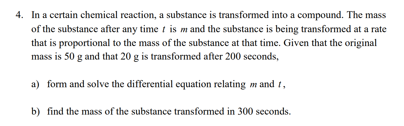 4 In A Certain Chemical Reaction A Substance Is Transformed Into A Compound The Mass Of The Substance After Any Time 1