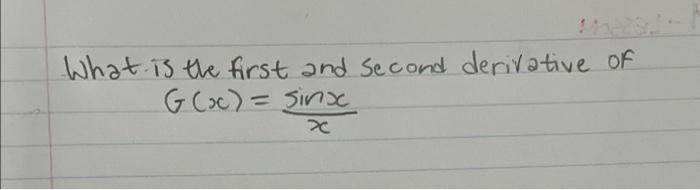 What Is The First And Second Derivative Of G Sc Sinx 1