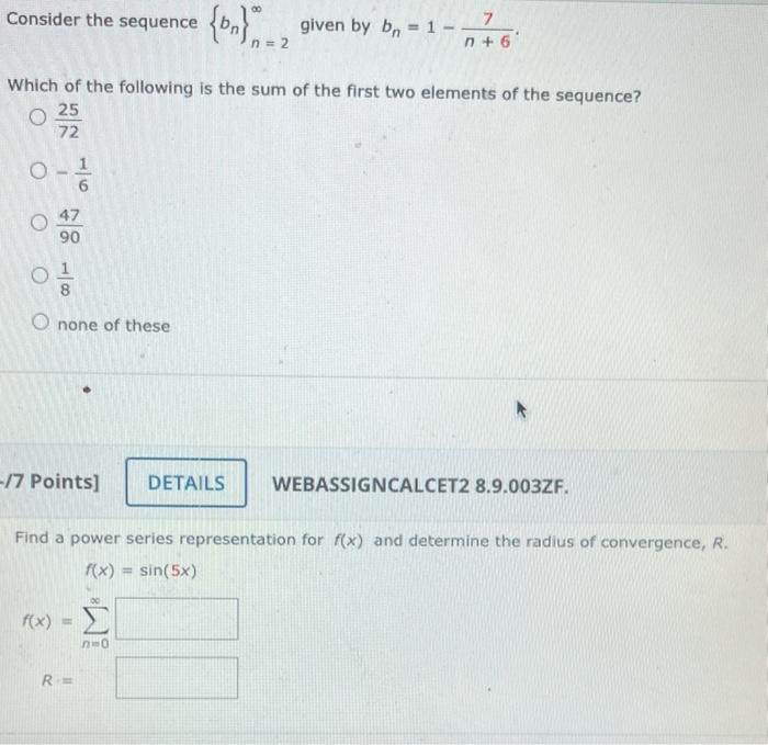 Consider The Sequence N Given By Bn 1 N 2 N 6 Which Of The Following Is The Sum Of The First Two Elements Of 1