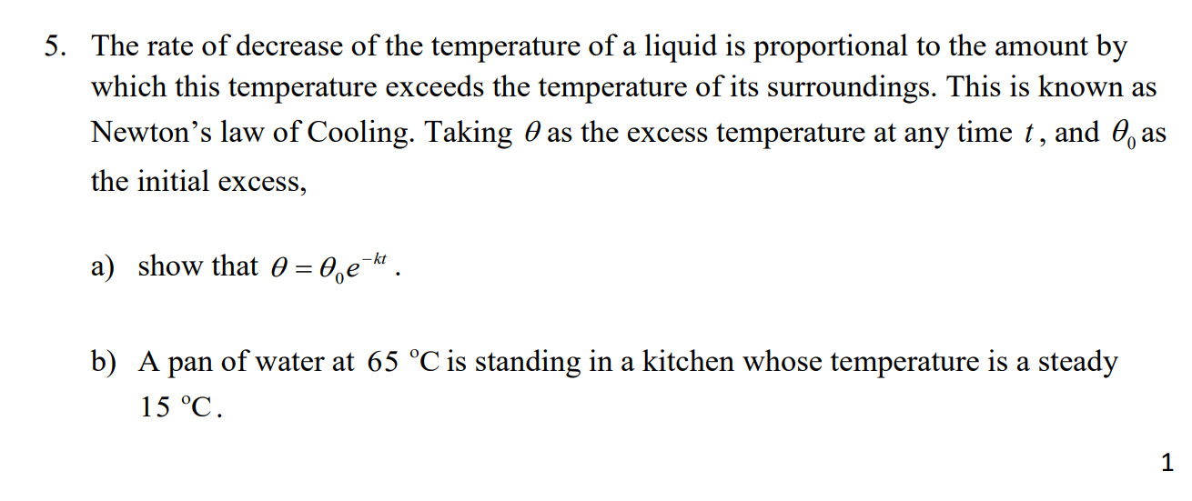 5 The Rate Of Decrease Of The Temperature Of A Liquid Is Proportional To The Amount By Which This Temperature Exceeds T 1