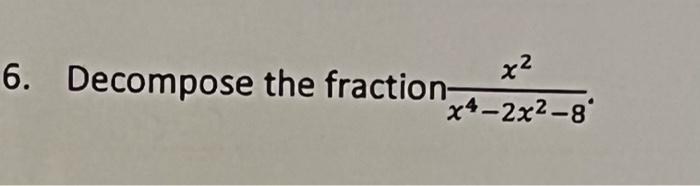6 Decompose The Fraction X2 X 2x G 1