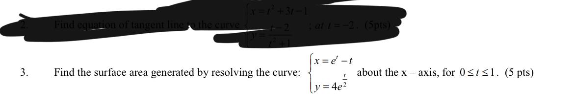 Find Equation Of Tangent All 2 Spts 3 Find The Surface Area Generated By Resolving The Curve X Ert About The X 1