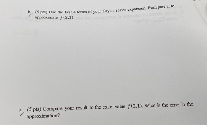 7 Consider The Function X E2x A 7 Pts Find A Taylor Series Representation For The Function About A 2 B 5 2