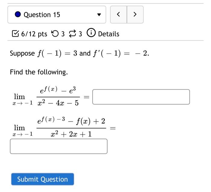 Question 15 A 6 12 Pts 533 Details Suppose F 1 3 And F 1 2 Find The Following Ef X E3 Lim 1 X2 4 1