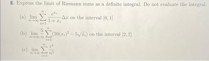 3 Express The Limit Of Riemann Sums As A Definite Integral Do Not Evaluate The Integral N Em A Lim Ax On The Inte 1