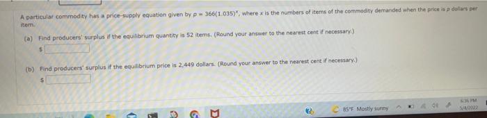 A Particular Commodity Has A Price Supply Equation Given By P 366 1 035 Where Is The Numbers Of Items Of The Commodi 1