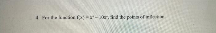 4 For The Function F X X 10x Find The Points Of Inflection 1