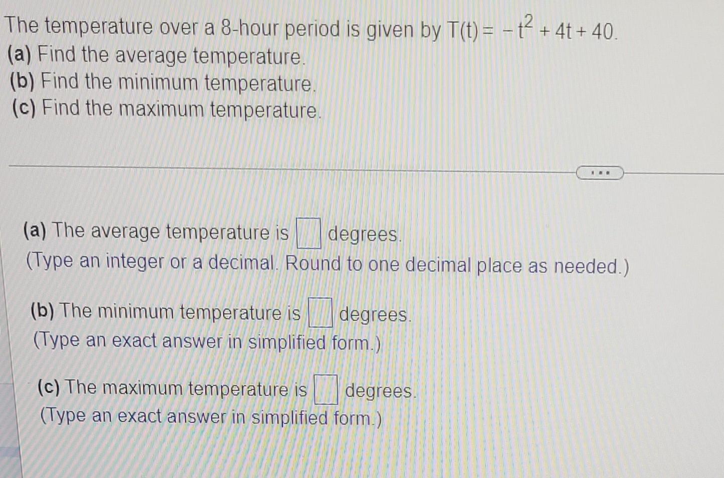 The Temperature Over A 8 Hour Period Is Given By T T 2 4 40 A Find The Average Temperature B Find The Mini 1