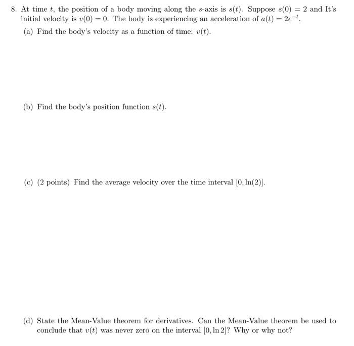 8 At Time T The Position Of A Body Moving Along The S Axis Is S T Suppose S 0 2 And It S Initial Velocity Is V 0 1