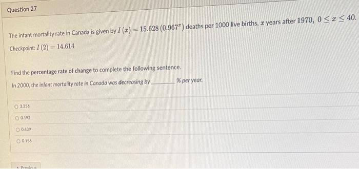 Question 27 The Infant Mortality Rate In Canada Is Given By I Z 15 628 0 9674 Deaths Per 1000 Live Births 2 Years 1