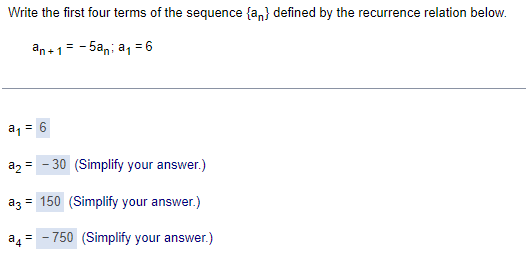 Write The First Four Terms Of The Sequence An Defined By The Recurrence Relation Below An 1 5an A 6 A 6 Az 1