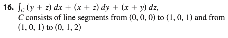 16 Sc Y Z Dx X Z Dy X Y Dz C Consists Of Line Segments From 0 0 0 To 1 0 1 And From 1 0 1 To 1