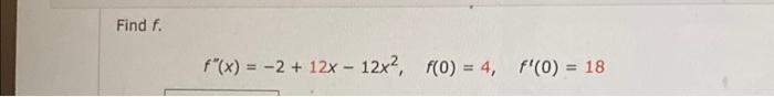 Find F F X 2 12x 12x F 0 4 F 0 18 1