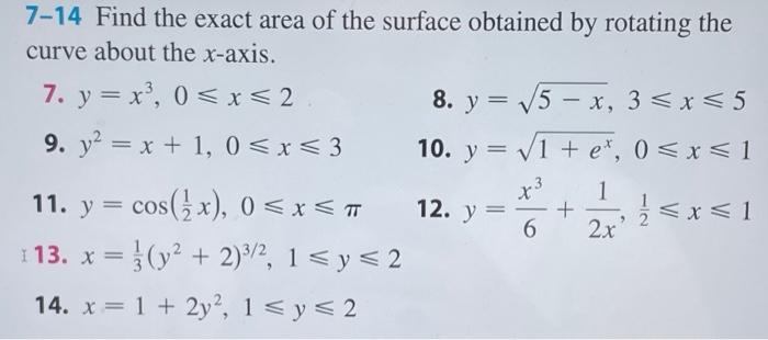 7 14 Find The Exact Area Of The Surface Obtained By Rotating The Curve About The X Axis 7 Y X3 0 X 2 8 Y 15 1
