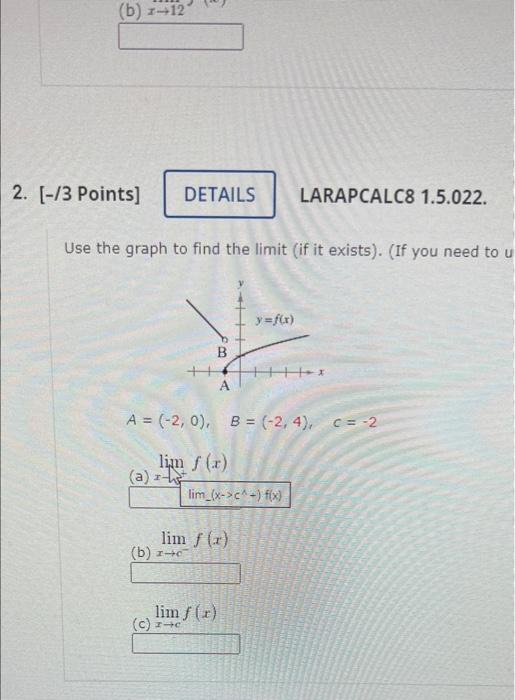 B 2 12 2 13 Points Details Larapcalc8 1 5 022 Use The Graph To Find The Limit If It Exists If You Need To U Y 1