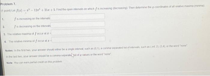 Problem 7 Point Lot F X 122 212 5 Find The Open Intervals On Which Is Increasing Decreasing Then Determi 1