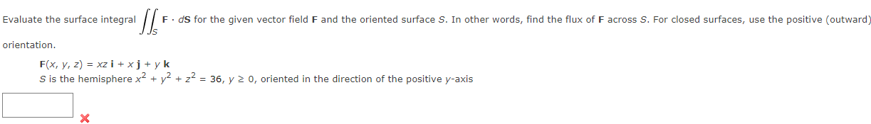 Evaluate The Surface Integral Sle F Ds For The Given Vector Field F And The Oriented Surface S In Other Words Find The 1