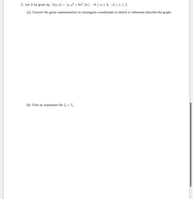 3 Let S Be Given By Flu V 4 V 4v2 2v 4 Us4 25v52 A Convert The Given Representation To Rectangular Coor 1