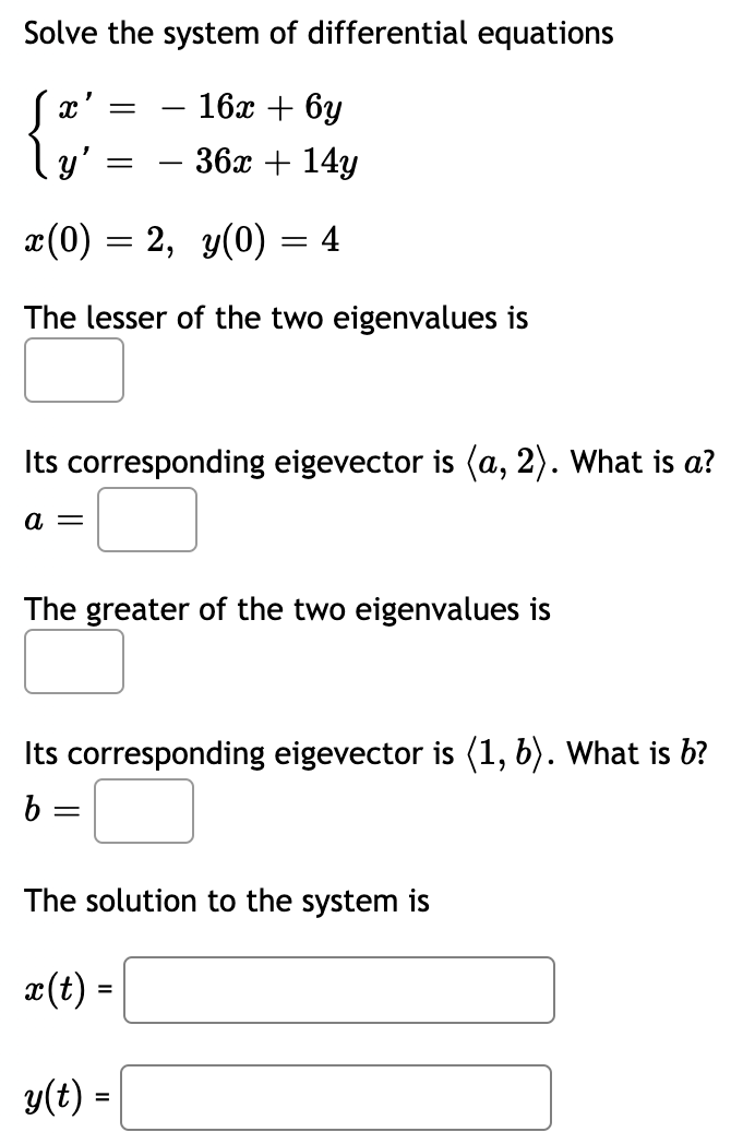 Solve The System Of Differential Equations S A Ly 16x 6y 363 147 1 2 0 2 Y 0 4 The Lesser Of The Two Eigenva 1