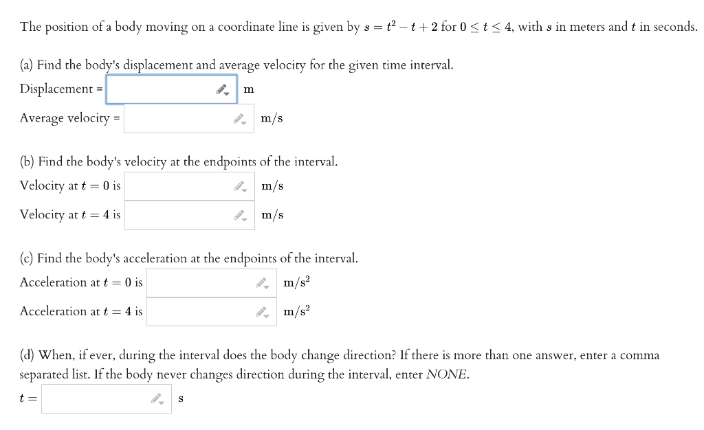 The Position Of A Body Moving On A Coordinate Line Is Given By S 2 2 For 0 St 4 With S In Meters And T In Se 1
