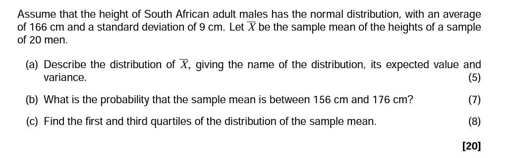 Assume That The Height Of South African Adult Males Has The Normal Distribution With An Average Of 166 Cm And A Standar 1