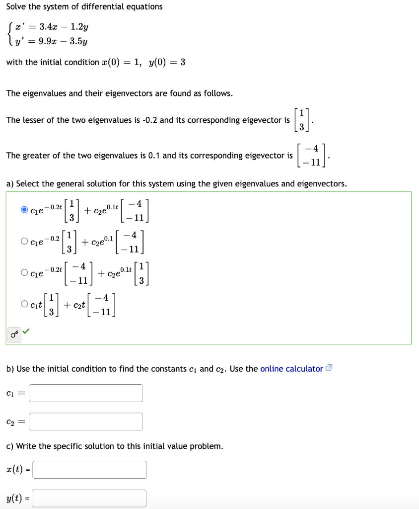 Solve The System Of Differential Equations Sx 3 4x 1 2y Y 9 9x 3 57 With The Initial Condition X 0 1 Y 0 1