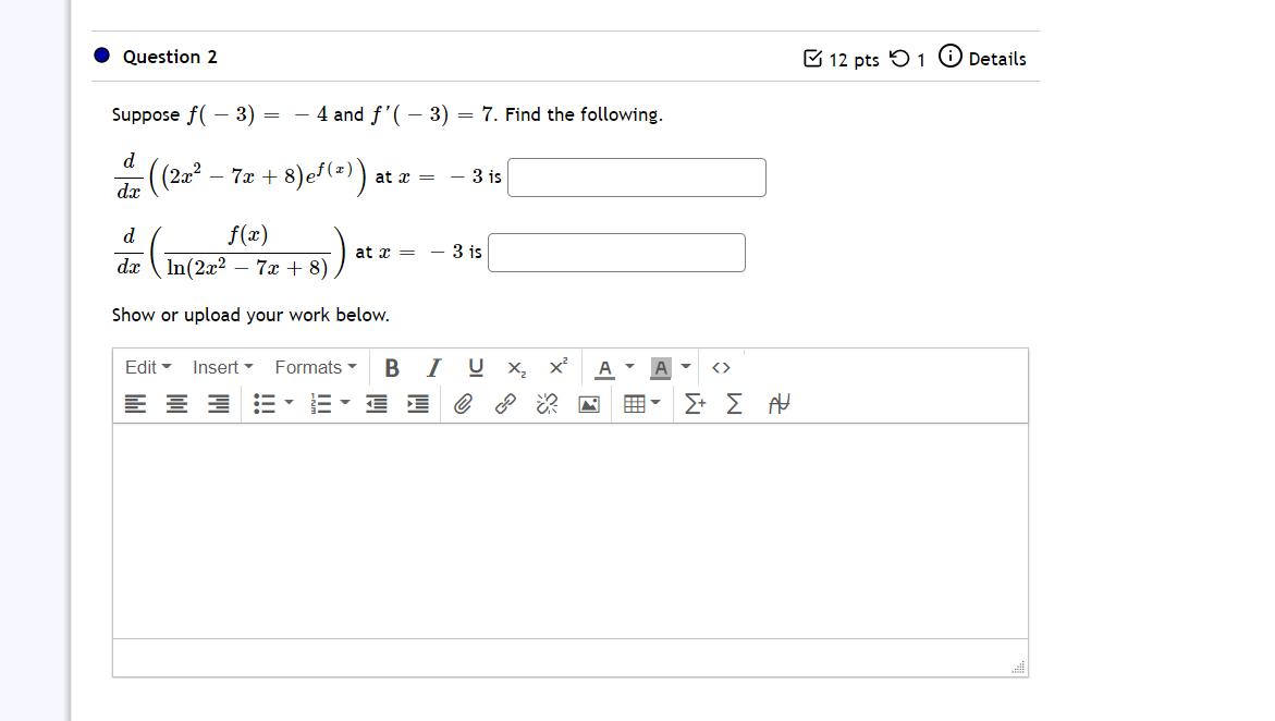 Question 2 12 Pts 1 O Details Suppose F 3 4 And F 3 7 Find The Following D Dx 2 02 70 At X 3 Is 1
